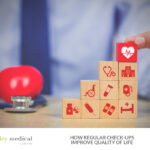 Stay Ahead: How Regular Check-Ups Improve Quality of Life