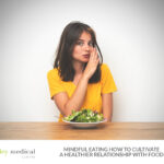 Mindful Eating: Cultivating a Healthier Relationship with Food