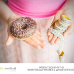 Weight Loss Myths: What Really Works and What Does not