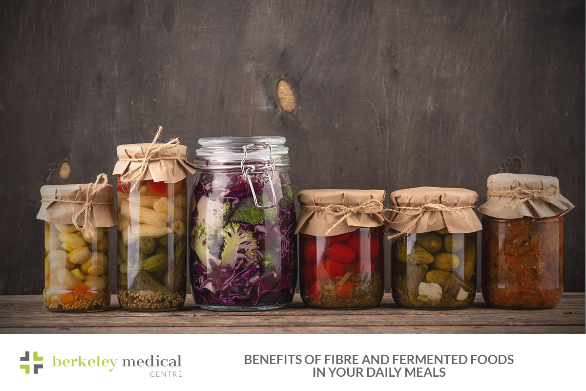 Benefits of Fibre and Fermented Foods in Your Daily Meals