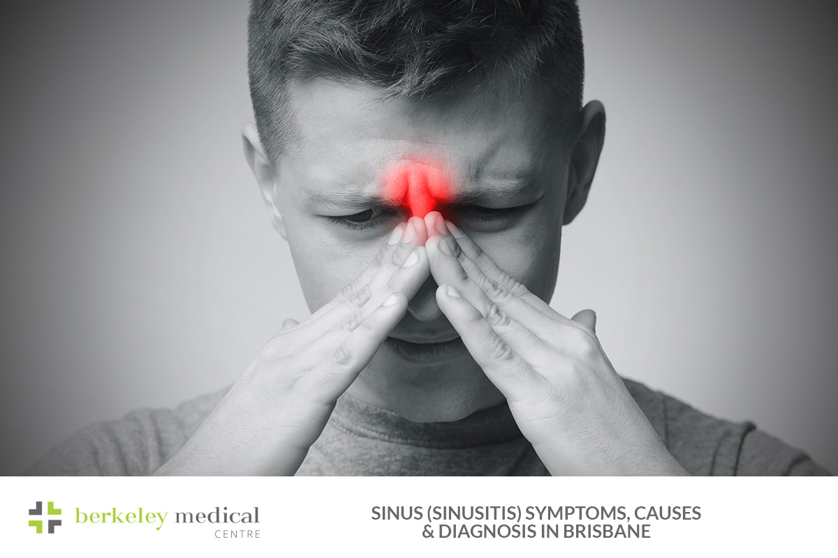 Sinus (Sinusitis): Symptoms, Causes and Diagnosis in Brisbane