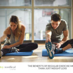 The Benefits of Regular Exercise More Than Just Weight Loss