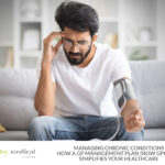Managing Chronic Conditions: How a GP Management Plan (Now GPCCMP) Simplifies Your Healthcare